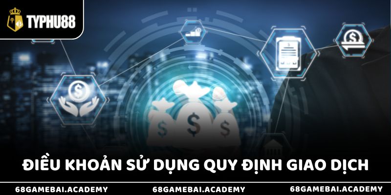 Điều khoản sử dụng quy định trong giao dịch 
